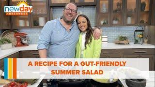 Joel Gamorans gut-friendly summer salad - New Day NW