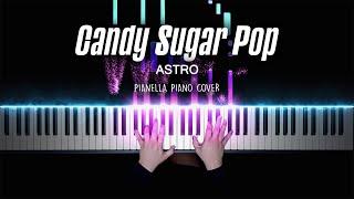 ASTRO - Candy Sugar Pop  Piano Cover by Pianella Piano