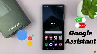 Samsung Galaxy S24  S24 Ultra How To Enable Disable Google Assistant