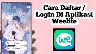 Cara Daftar Akun Di Aplikasi Weelife  Cara Login Di Aplikasi Weelife