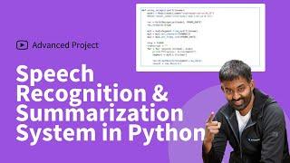 Speech Recognition And Summarization System In Python Project Tutorial