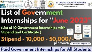 List of Government Internships for June 2023  Stipend upto 50000-  Government Free Certificate