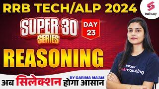 RRB TechALP 2024 Reasoning  Super 30 Series  Day 23  By Garima Maam