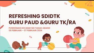 REFRESING SDIDTK UNTUK GURU PAUD SE KECAMATAN TANAH ABANG