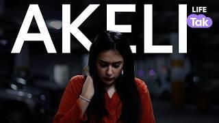 A Day In the Life of an Indian Woman  Akeli  Hindi Short Film  Women Safety  Life Tak