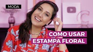 Como usar estampas florais  Camila Gaio