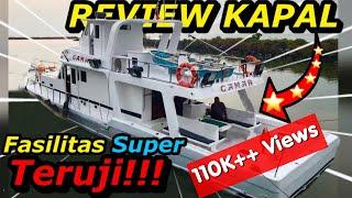 REVIEW KAPAL MANCING MEWAH & SUPER LUAS   KM CAMAR