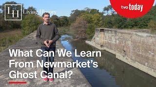 Unveiling the History of the Newmarket Ghost Canal  Living History