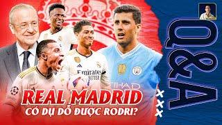 NẾU RODRI ĐẾN BERNABEU SỨC MẠNH CỦA REAL MADRID ÁP ĐẢO NHƯ THẾ NÀO?  Q&A HỎI ĐÁP CÙNG BLV ANH QUÂN