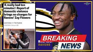 BREAKING HUGE NEW DEVELOPMENT in Ravens Zay Flowers ALLEGED DOMESTIC ASSAULT INVESTIGATION