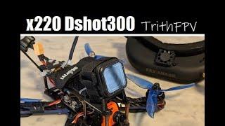 x220  Dshot300  Backyard FPV