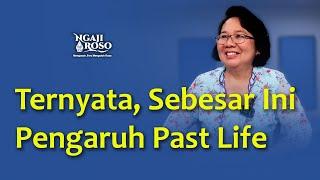 Ternyata Sebesar Ini Pengaruh Past Life  Bunda Arsaningsih feat Ngaji Roso