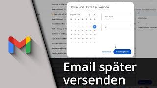 Gmail Email planen  Gmail zeitversetzt senden  Tutorial