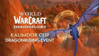 Kalimdor Cup EVENT Overview Dragonriding Races in the OLD WORLD in Patch 10.1.5