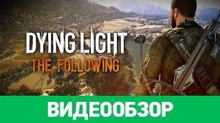 Обзор игры Dying Light The Following