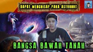 FENOMENA BLACK HOLE DI LUAR ANGKASA DAN KEHIDUPAN AGARTHA DI BAWAH TANAH