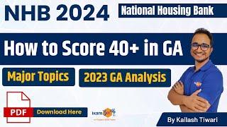 NHB 2024  How to Score 40+ in GA  Major Topics  2023 GA Analysis  By Kailash Sir