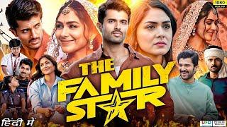 Family Star 2024 Full Movie In Hindi  Vijay Devarakonda & Mrunal Thakur New Released Movie 2024