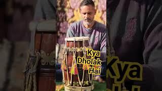 #Kya_Dholak_Hai #chetramgilldholakmaker