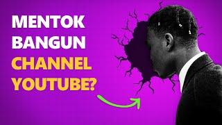 KETAHUI INI Agar Channel YouTube Berkembang CEPAT