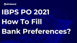 How to Fill Bank Preferences In IBPS PO 2021?  IBPS PO Bank Preferences  IBPS PO Form Fill Up