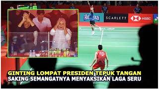 Ginting Melompat Presiden Jokowi Tepuk2 Tangan   Menang Lagi Semoga Final Menang