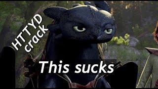 Worst HTTYD-crack ever I´m fine