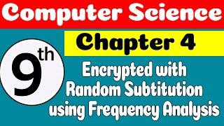 9th Computer Science Chapter 4 Encrypted with Random Substitution using Frequency Analysis