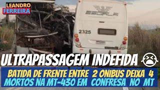  ultrapasssgem errada  MT-430 Acidente com ônibus da JBS deixa 4 mortos e 10 feridos em Mato Grosso.
