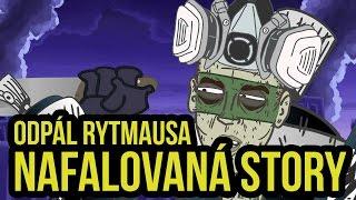 Odpál Rytmausa - Nafallovaná story