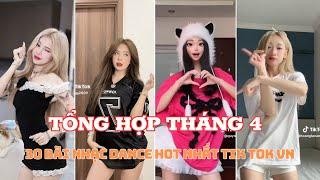  TỔNG HỢP THÁNG 4 30 BÀI NHẠC DANCE  HOT TREND VÀ XU HƯỚNG NHẤT TIK TOK VIỆT NAM THÁNG 42024