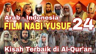 Film Sejarah Nabi Yusuf Bahasa Indonesia 24