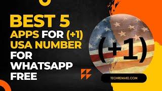 Best 5 Free USA Number Apps for WhatsApp 2023  virtual phone number usa