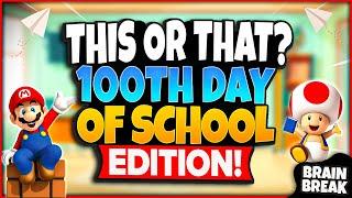 This or That - 100th Day Of School Brain Break  Games For Kids  Just Dance  GoNoodle