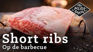 Short Ribs op de Barbecue  Marcel Maassen  The Meatlovers