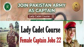 Join Pak Army Through Lady Cadet Course LCC-22  Join Pak Army as Female Captain