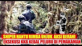 KKB KEBAL SENJATA DISHOOT SNIPER HANTU RIMBA DI PEMAKAMANTERNYATA JEBOOL JUGA