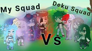 Bnha DekuSpuad vs Me and My FriendsGacha ClubSinging Battle