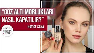 Hatice Sakaya Sorduk Göz Altı Morlukları Nasıl Kapatılır?