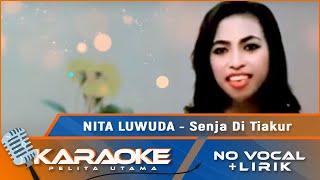 Karaoke Version - SENJA DI TIAKUR - Nita Luwuda  No Vocal - Minus One