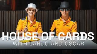 House of Cards with Lando Norris and Oscar Piastri