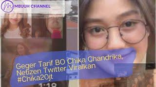 Geger Tarif BO Chika Chandrika Netizen Twitter Viralkan #Chika20jt