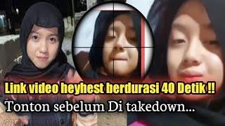 Viral video Heyhest berdurasi 40 Detik benarkah dirinya - tonton sebelum Di takedown