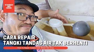 DIY041 Air tangki tandas masuk tak henti. Tukar bola tangki selesai masaalah #DIYSyahman