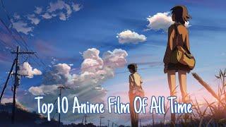 Top 10 most favorite anime film of all time