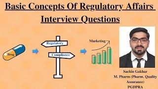 Basic Concepts of Pharmaceutical Regulatory Affairs  Drug Regulatory Affairs Interview Questions