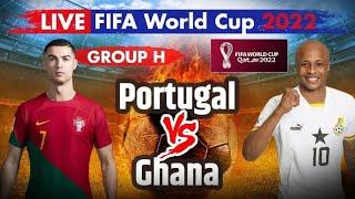 Portugal vs Ghana Live Stream  FIFA World Cup Qatar 2022 Full Match