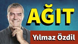 AĞIT - YILMAZ ÖZDİL - SESLİ KÖŞE YAZISI SESLİ GAZETE SESLİ KÖŞE SESLİ MAKALE GAZETE DİNLE