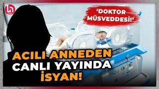 Yenidoğan çetesinin mağduru Neslihan anne yaşadıklarını anlattı İşte skandal olaylar...