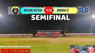 BINTANG JUSTICIA VS ARWANA FC SEMIFINAL EMA GADI DJOU CUP 2023